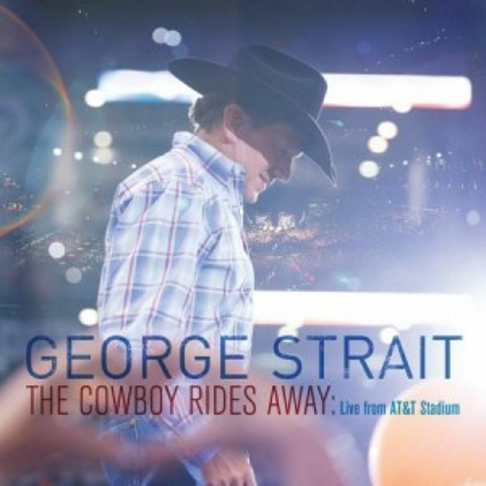 Win an Autographed Copy of George Strait&#8217;s Live &#8216;Cowboy Rides Away&#8217; Album!