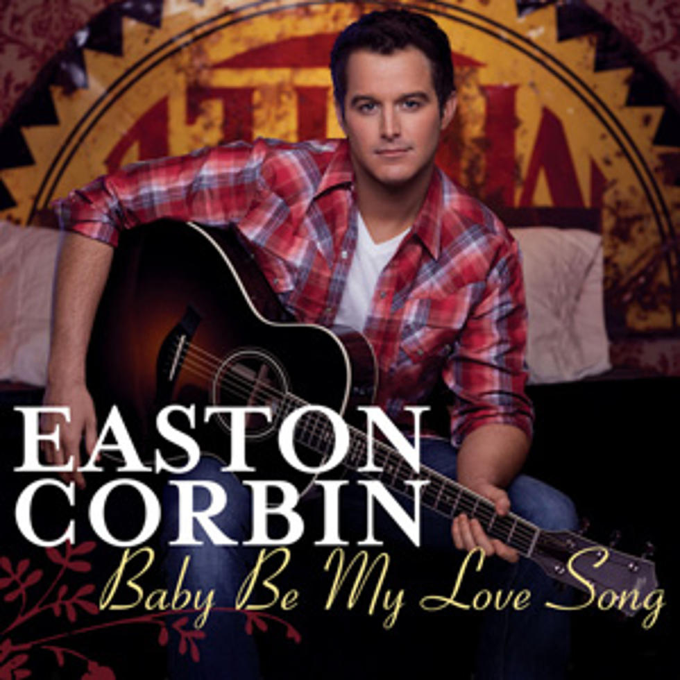 Easton Corbin, ‘Baby Be My Love Song’ [Listen]