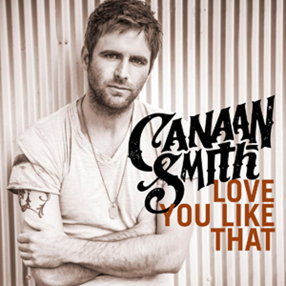 Canaan Smith, ‘Love You Like That’ [Listen]