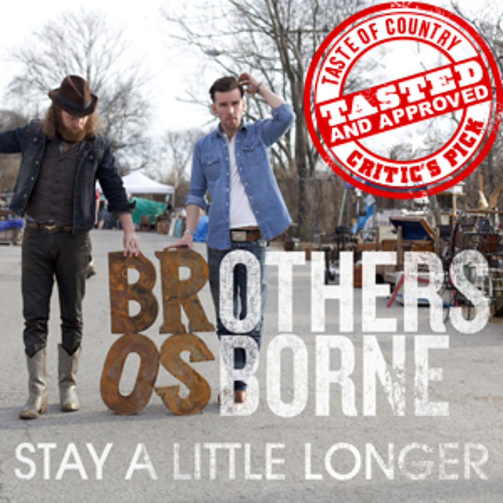 ToC Critic&#8217;s Pick: Brothers Osborne, ‘Stay a Little Longer’ [Listen]