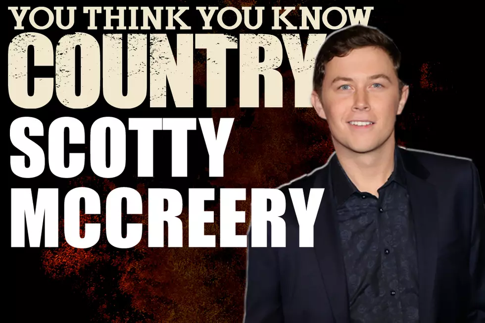 You Think You Know Scotty McCreery?
