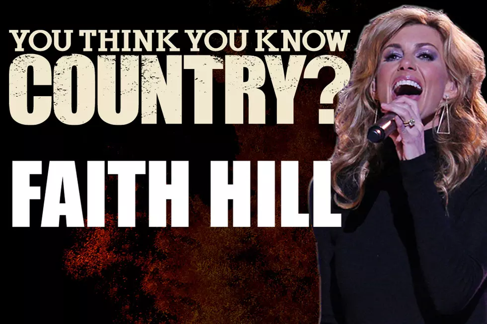 You Think You Know Faith Hill?