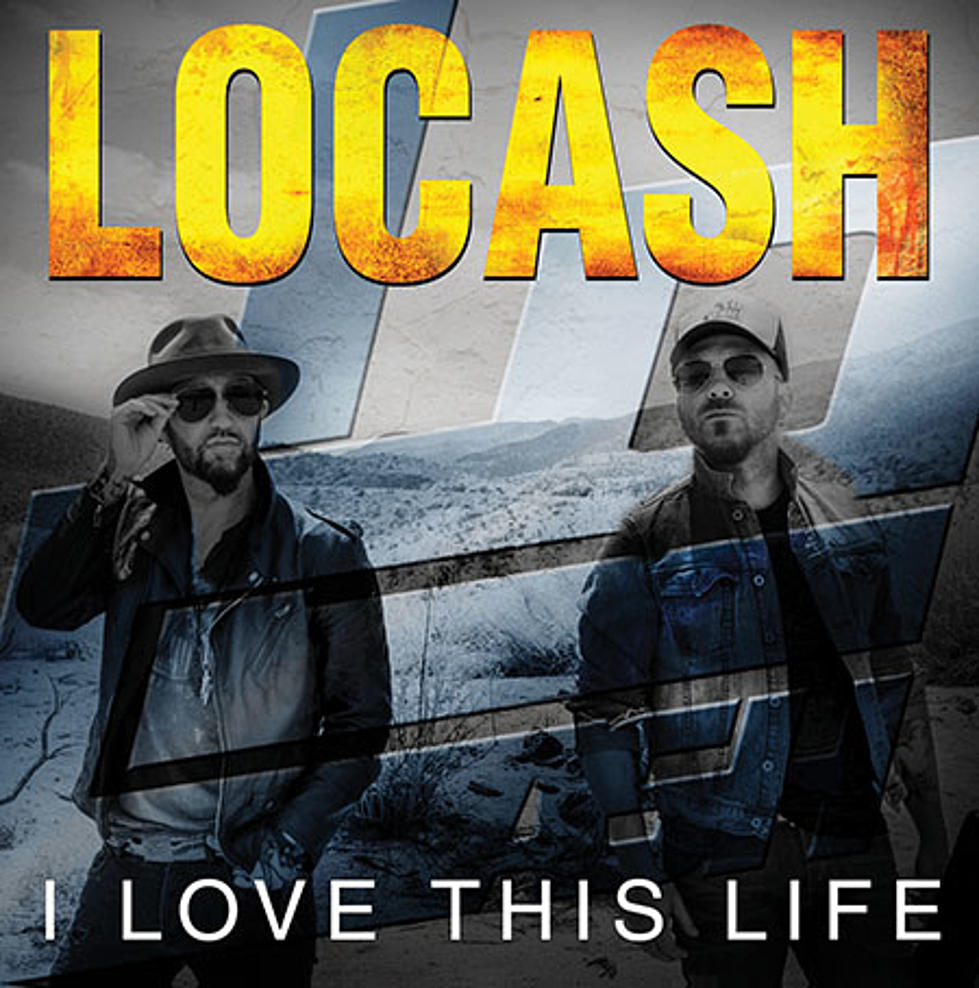 LoCash to Release New EP, &#8216;I Love This Life&#8217;