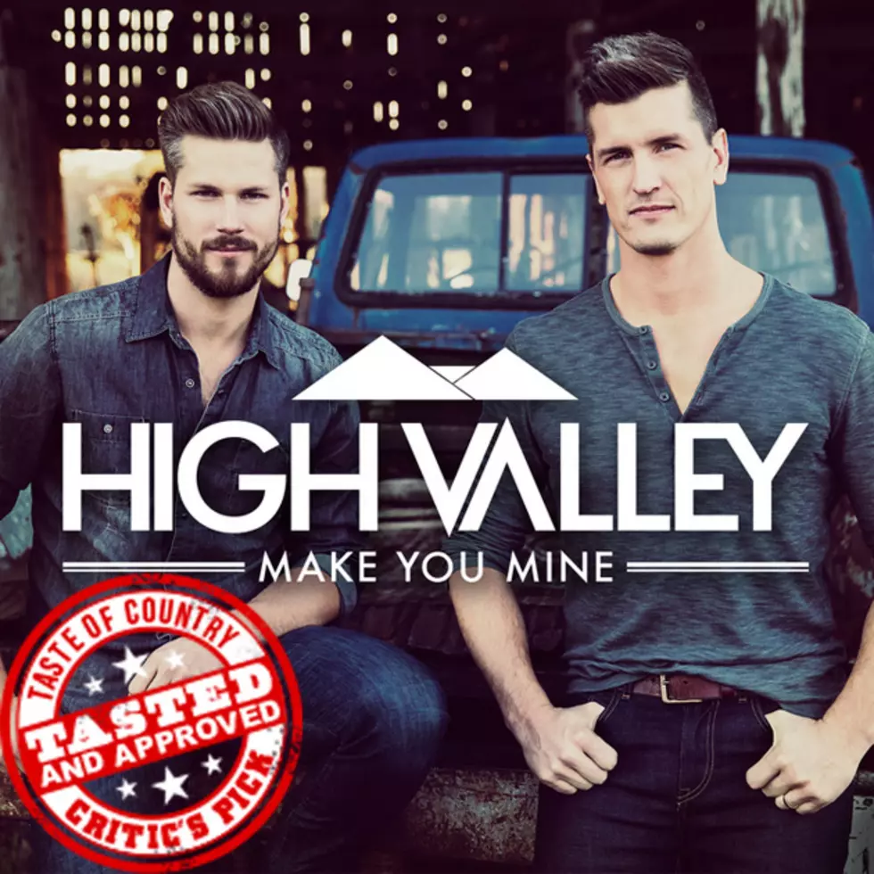 ToC Critic’s Pick: High Valley, ‘Make You Mine’ [Listen]