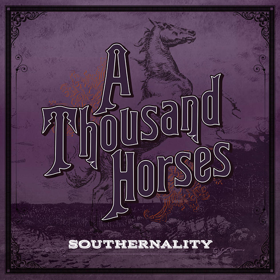 A Thousand Horses, ‘Southernality’ [Listen]