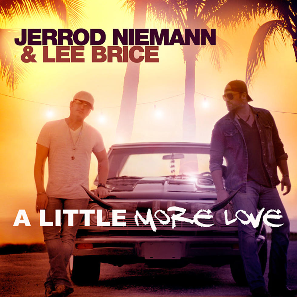 Jerrod Niemann, Lee Brice, ‘A Little More Love’ [Listen]