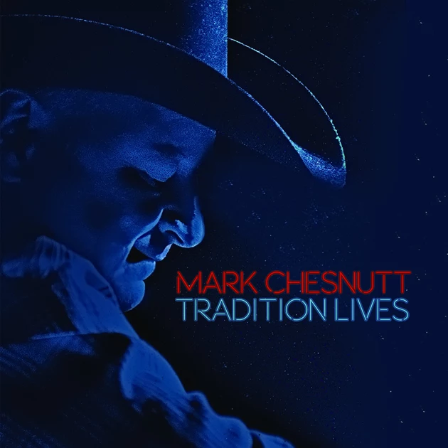 Mark Chesnutt Announces First New Album in Six Years, &#8216;Tradition Lives&#8217;