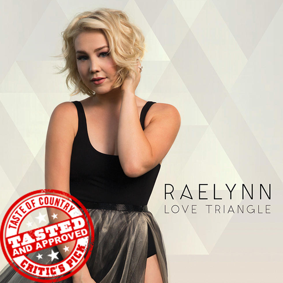 ToC Critic&#8217;s Pick: RaeLynn, ‘Love Triangle’ [Listen]