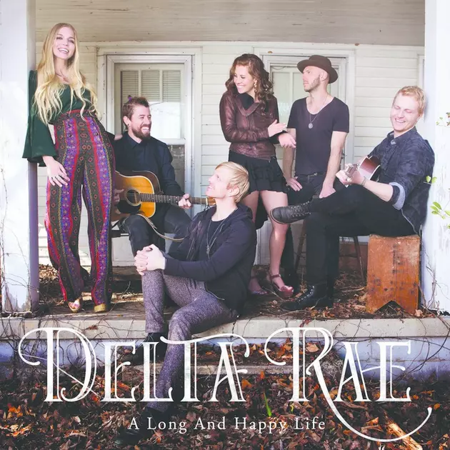 Delta Rae, &#8216;A Long and Happy Life&#8217; [Listen]
