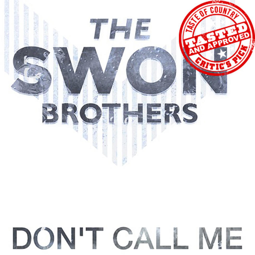 ToC Critic&#8217;s Pick: The Swon Brothers, &#8216;Don&#8217;t Call Me&#8217; [Listen]