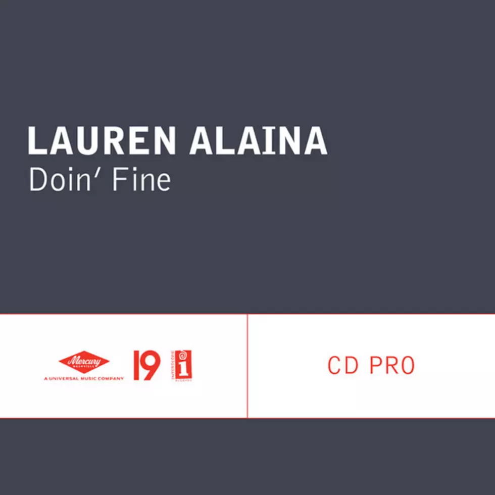 Lauren Alaina, &#8216;Doin&#8217; Fine&#8217; [Listen]