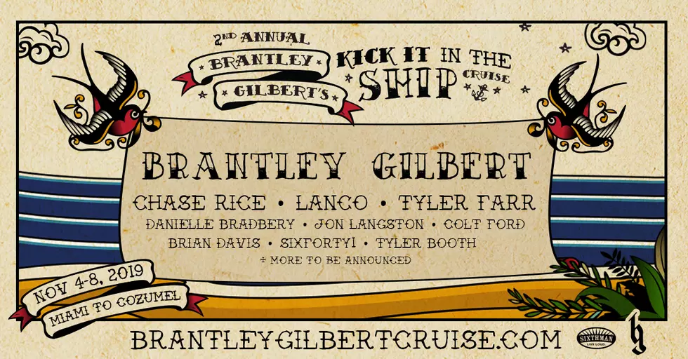 Cruise with Brantley Gilbert, Chase Rice, LANCO and more!