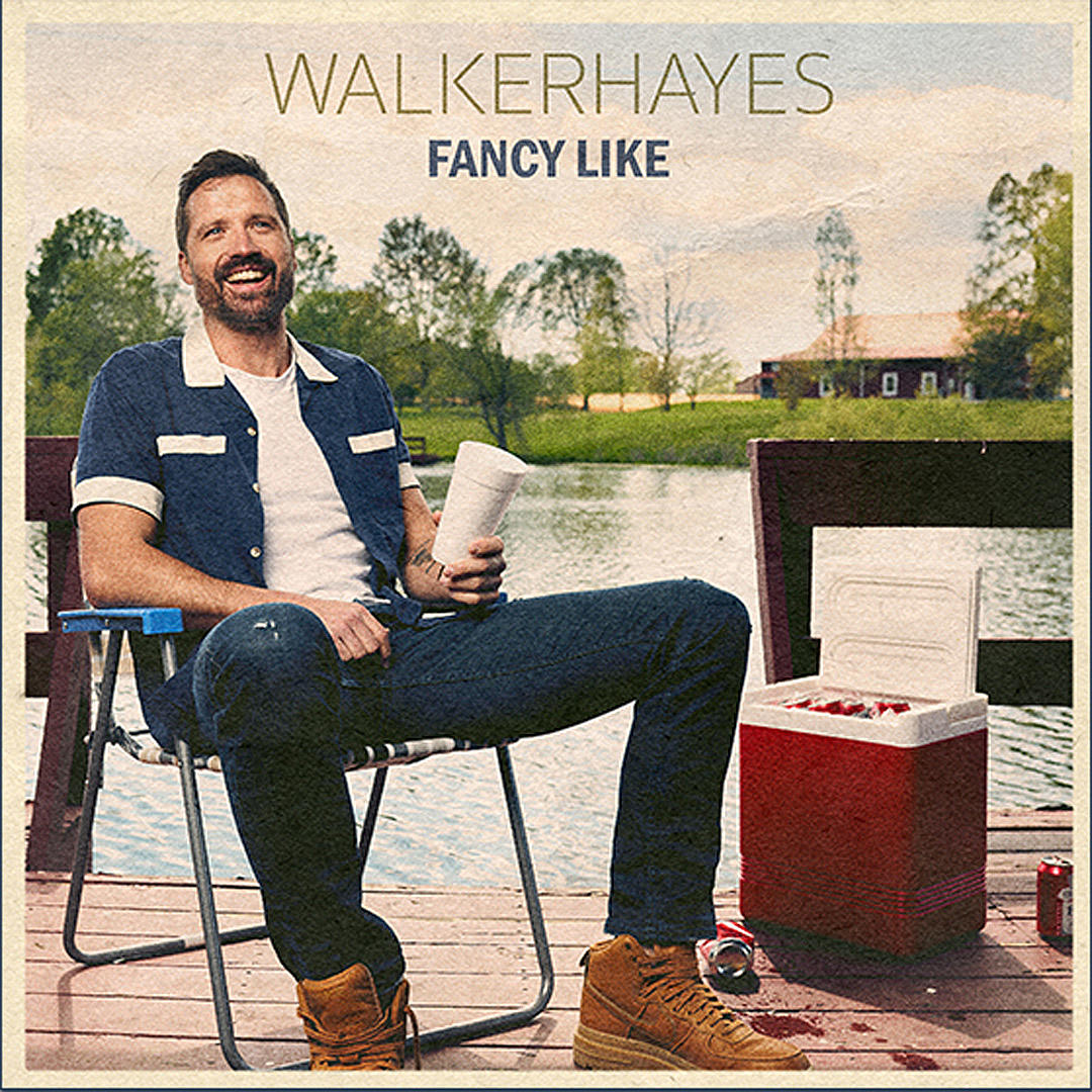 Listen Walker Hayes New Song Makes Us Feel All Fancy Like