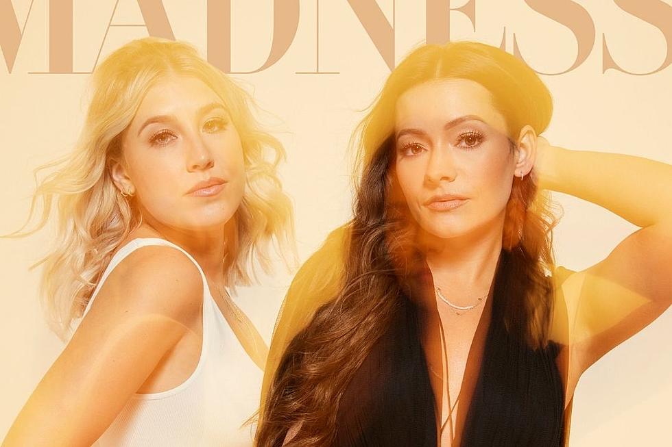 Maddie & Tae Seek Refuge in Their Husbands in New Song, ‘Madness’ [Listen]