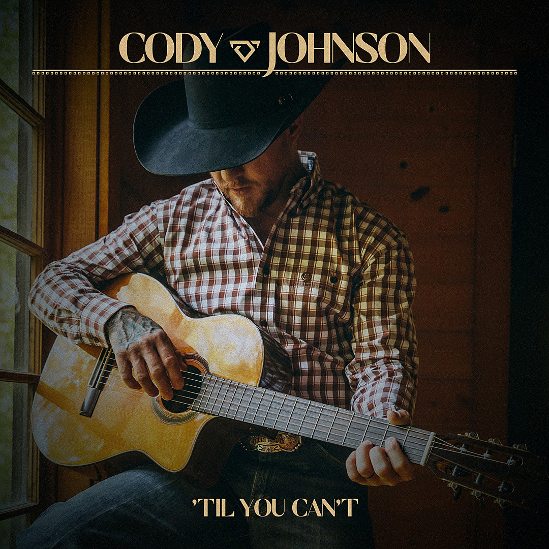 Cody Johnson S Til You Can T Is The Big Performance 21 Needs