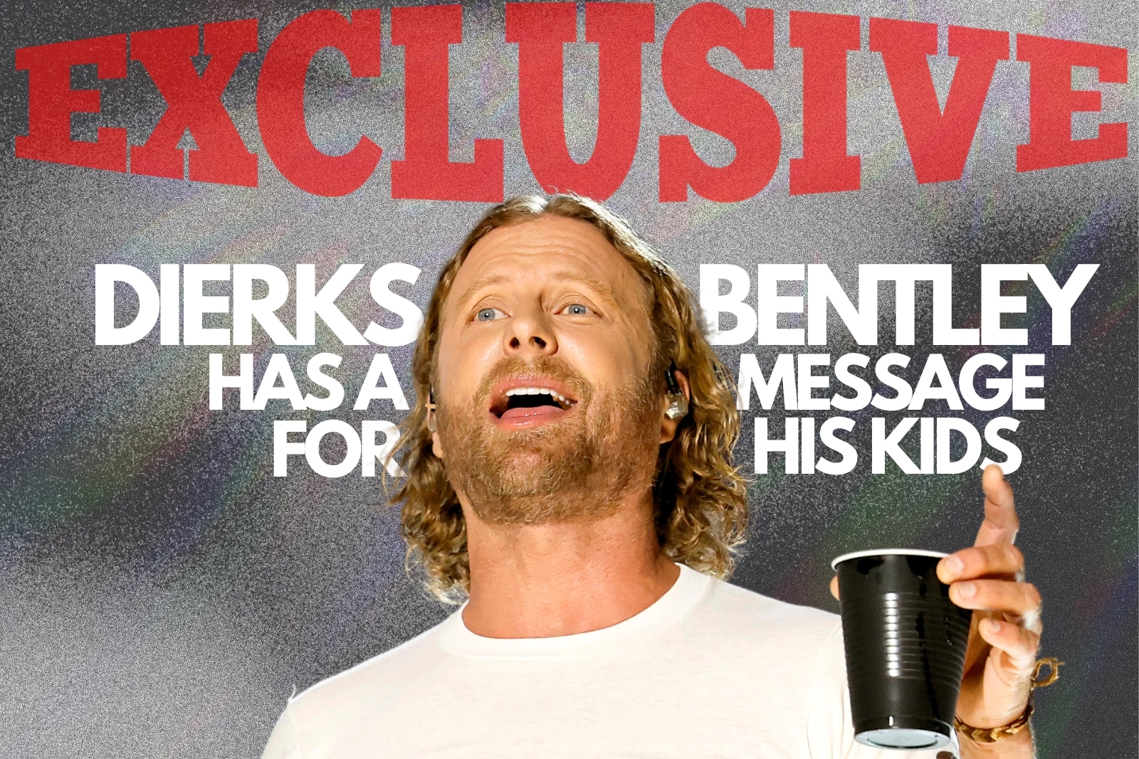 Dierks Bentley Has a Message for His Kids If They Do Music