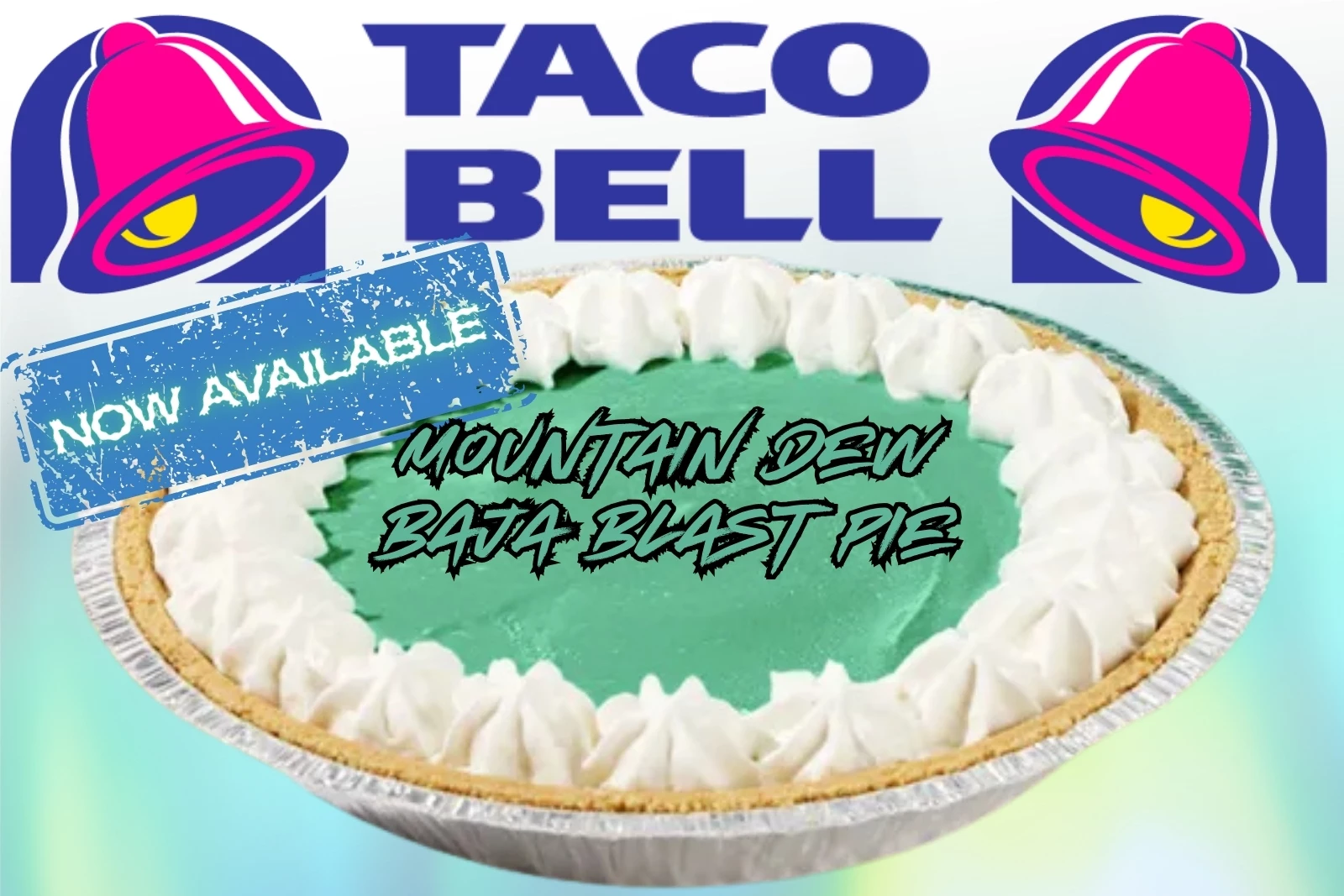 Taco Bell Shocks the World, Releases Mountain Dew Baja Blast Pie