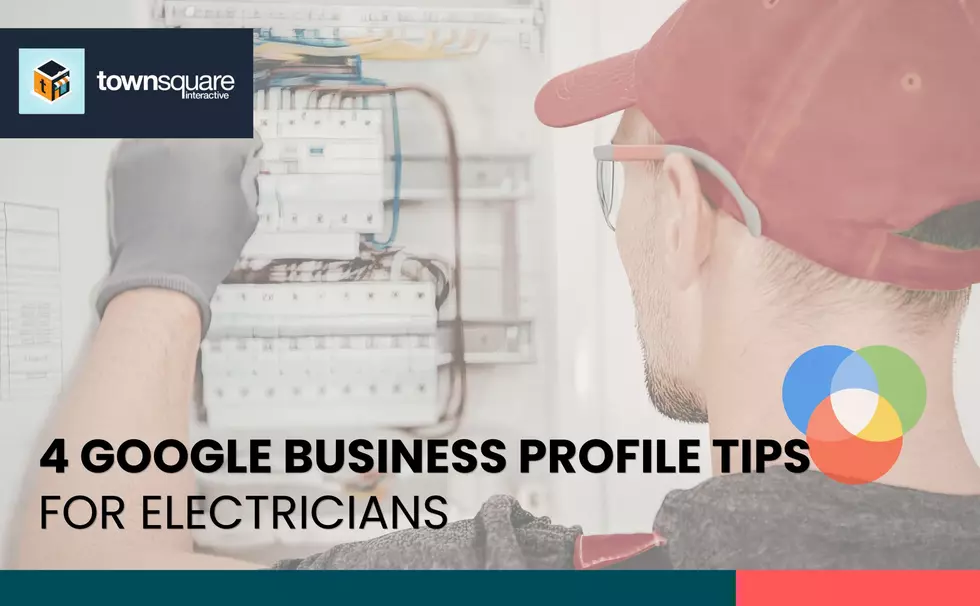 4 Google Business Profile Tips for Electricians