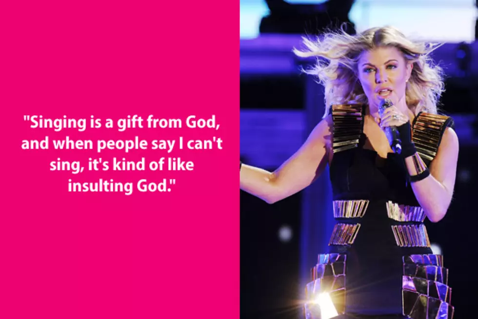 Dumb Celebrity Quotes &#8211; Fergie