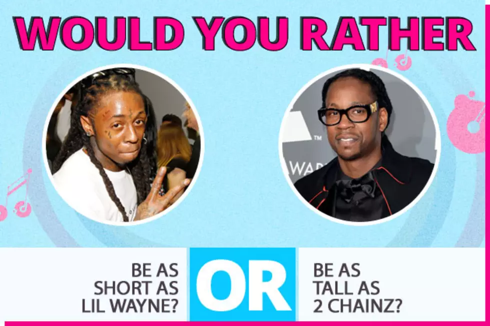 Would You Rather&#8230; Be as Short as Lil Wayne or as Tall as 2 Chainz?