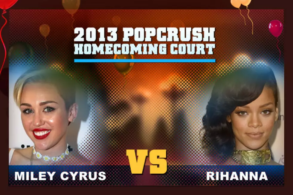 Miley Cyrus vs. Rihanna &#8211; 2013 PopCrush Homecoming Court, Round 1