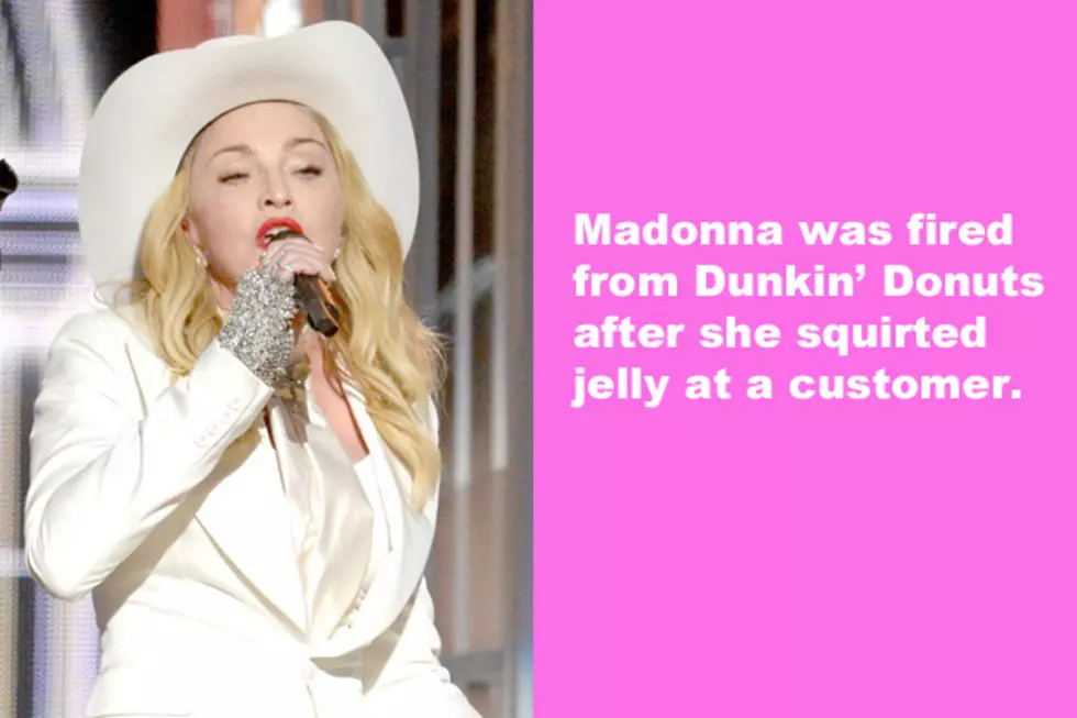 Madonna was fired from Dunkin' Donuts after she squirted jelly at a customer.