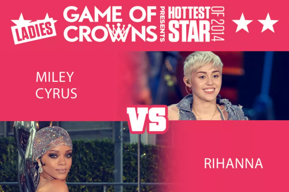 Miley Cyrus vs. Rihanna – Hottest Star of 2014 [FINALS]