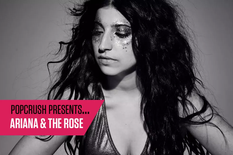 PopCrush Presents: Ariana + The Rose