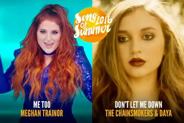 Song of Summer 2016: Meghan Trainor&#8217;s &#8216;Me Too&#8217; vs. The Chainsmokers and Daya&#8217;s &#8216;Don&#8217;t Let Me Down&#8217; [Second Round]