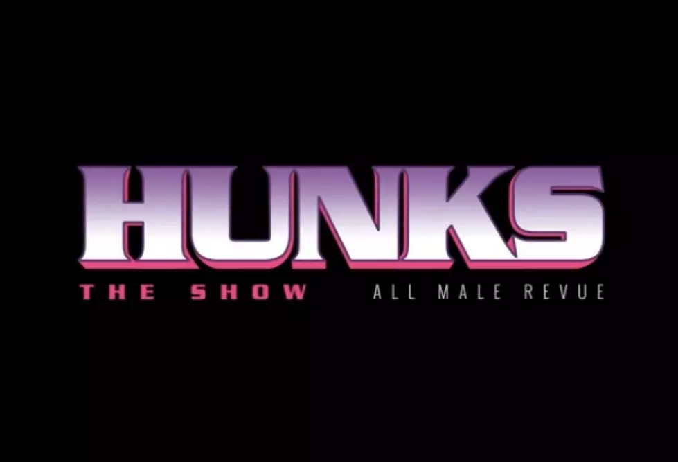 HUNKS the Show All Male Revue Coming to Michael’s in Broussard