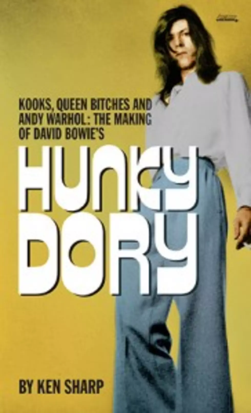 David Bowie&#8217;s &#8216;Hunky Dory&#8217; Examined In New Book