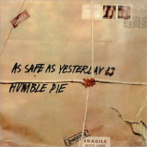 45 Years Ago: Humble Pie Release 'As Safe As Yesterday Is'