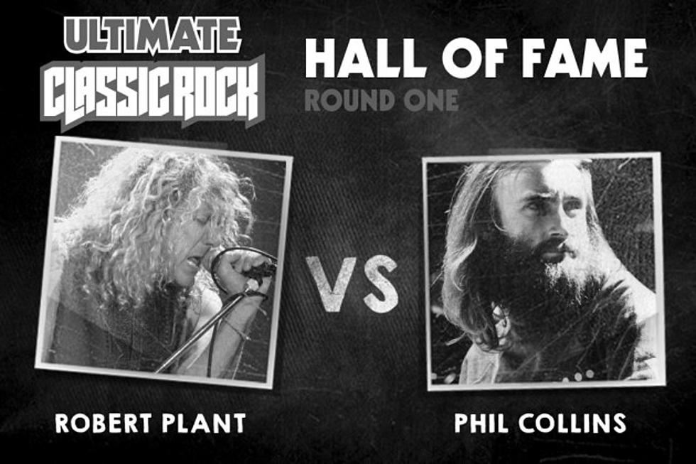 Phil Collins vs. Robert Plant &#8211; Ultimate Classic Rock Hall of Fame, Round One