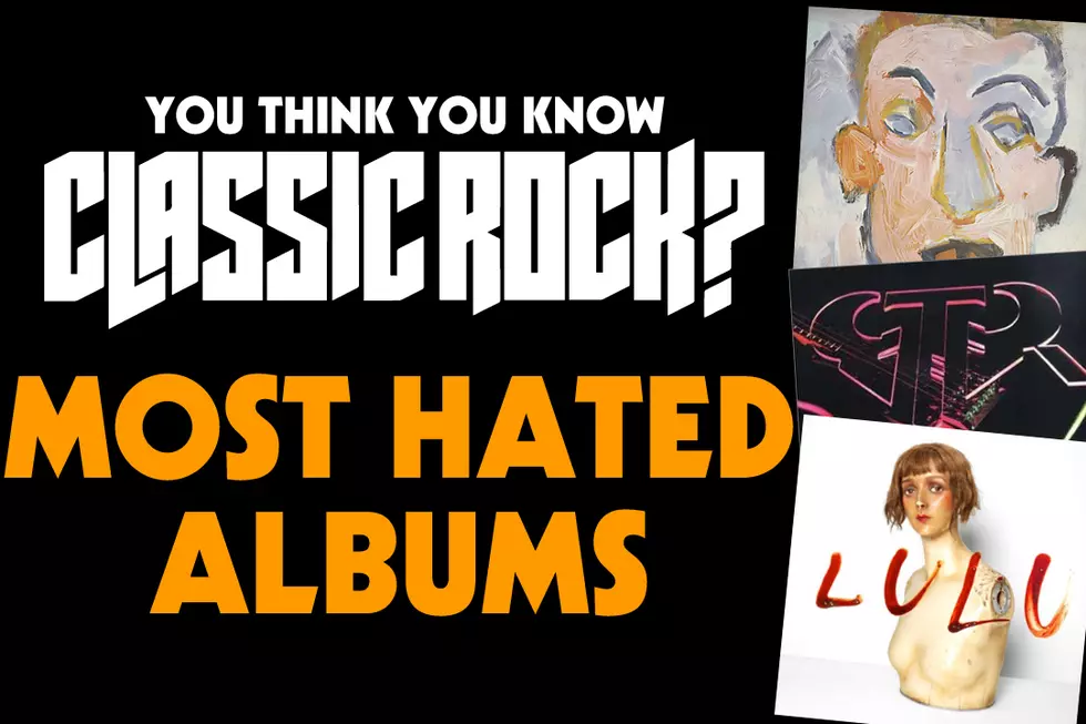 You Think You Know Classic Rock’s Most Hated Albums?
