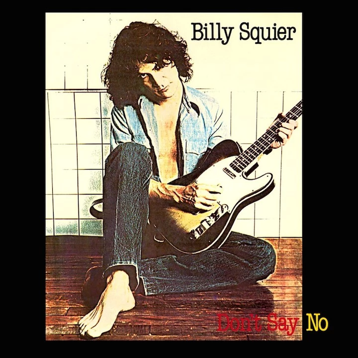 https://townsquare.media/site/295/files/2015/03/21-Billy-Squier-Dont-Say-No.jpg
