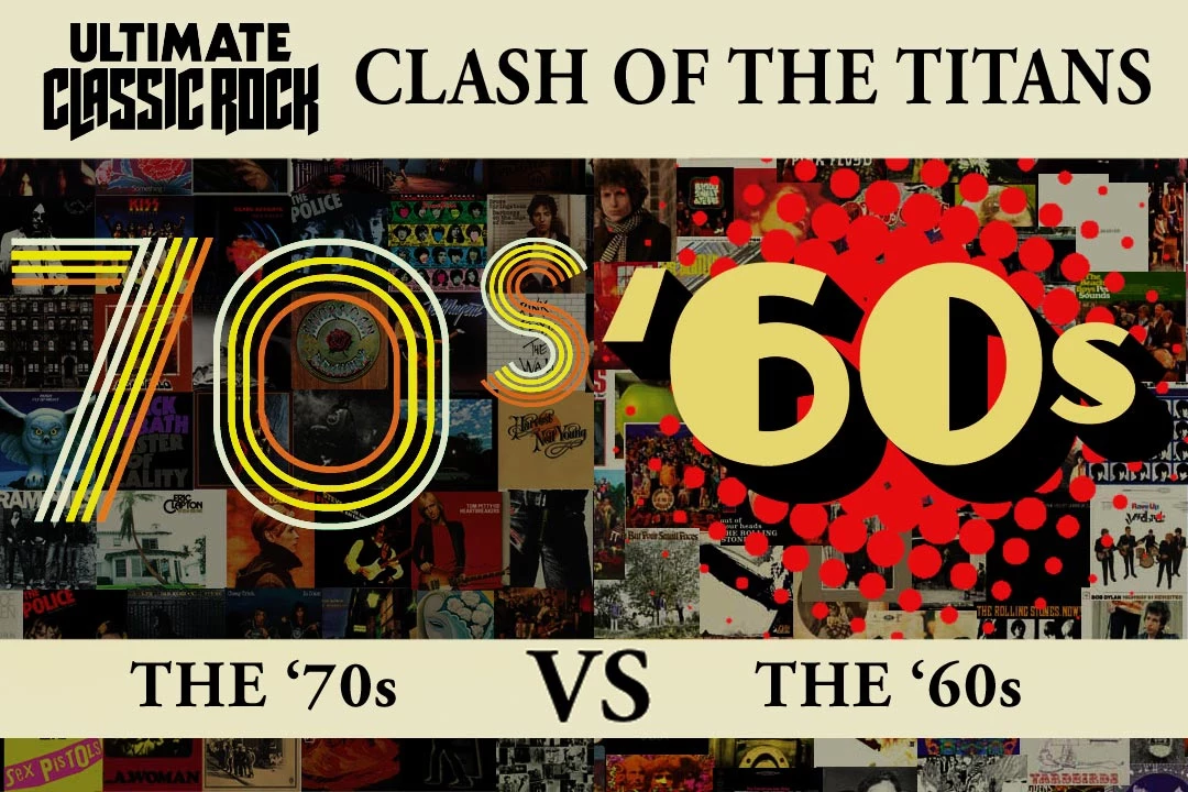 Clash of the Titans: '60s vs. '70s
