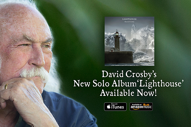 Listen to David Crosby’s New Album ‘Lighthouse’ Out Now!