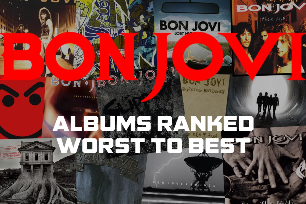 Bon Jovi Albums Ranked Worst to Best
