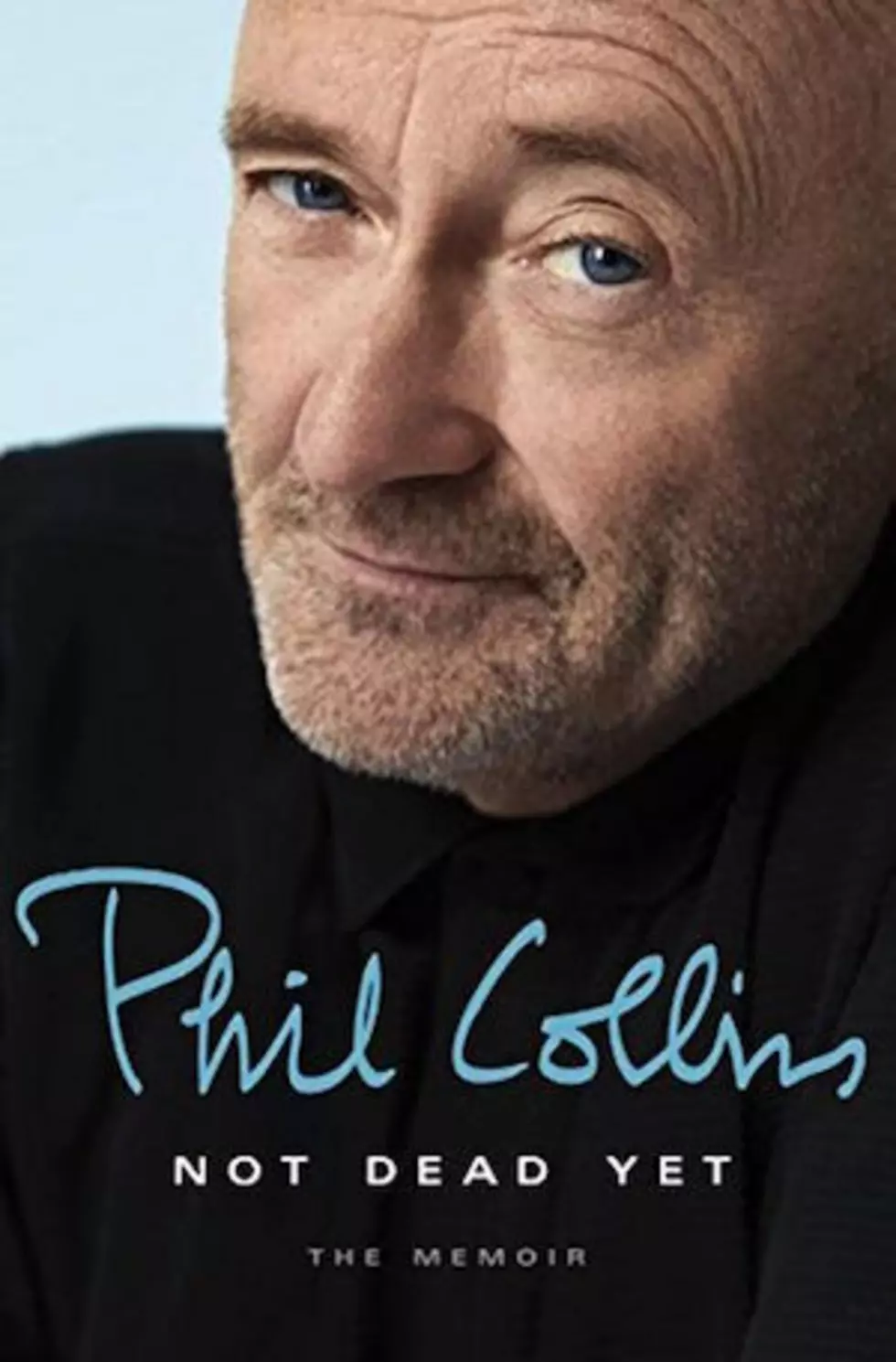 Phil Collins Announces New Memoir, &#8216;Not Dead Yet&#8217;