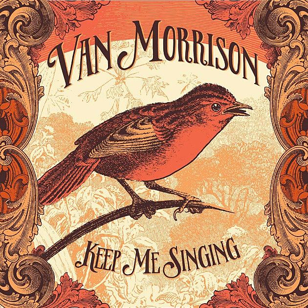 Van Morrison Announces New Album, &#8216;Keep Me Singing&#8217;