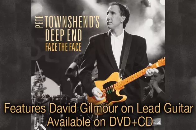 Pete Townshend’s Deep End “Face The Face” DVD+CD in stores now!