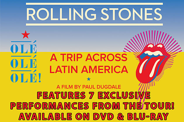 The Rolling Stones&#8217; &#8216;Olé Olé Olé! A Trip Across Latin America&#8217; Available Now on DVD &#038; Blu-ray