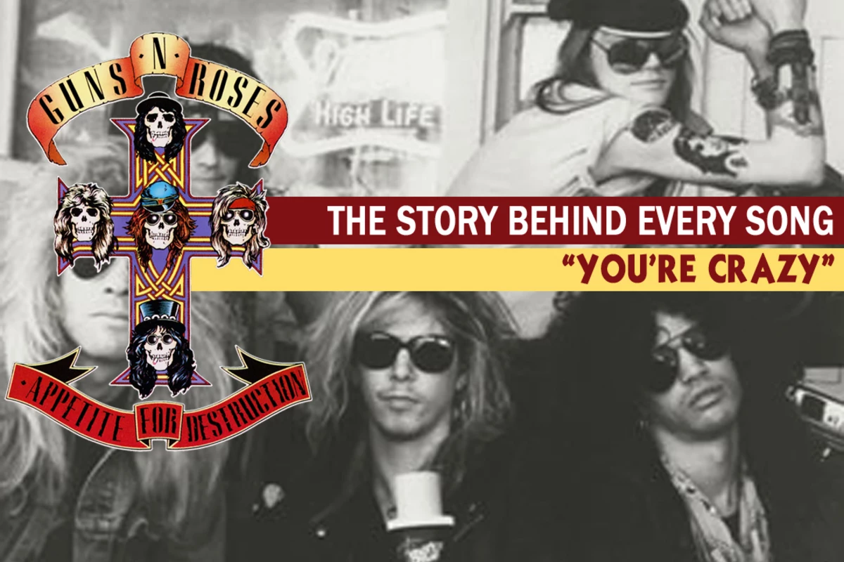 Exploring the Multifaceted Insanity of 'You're Crazy': The Story Behind  Every 'Appetite for Destruction' Song