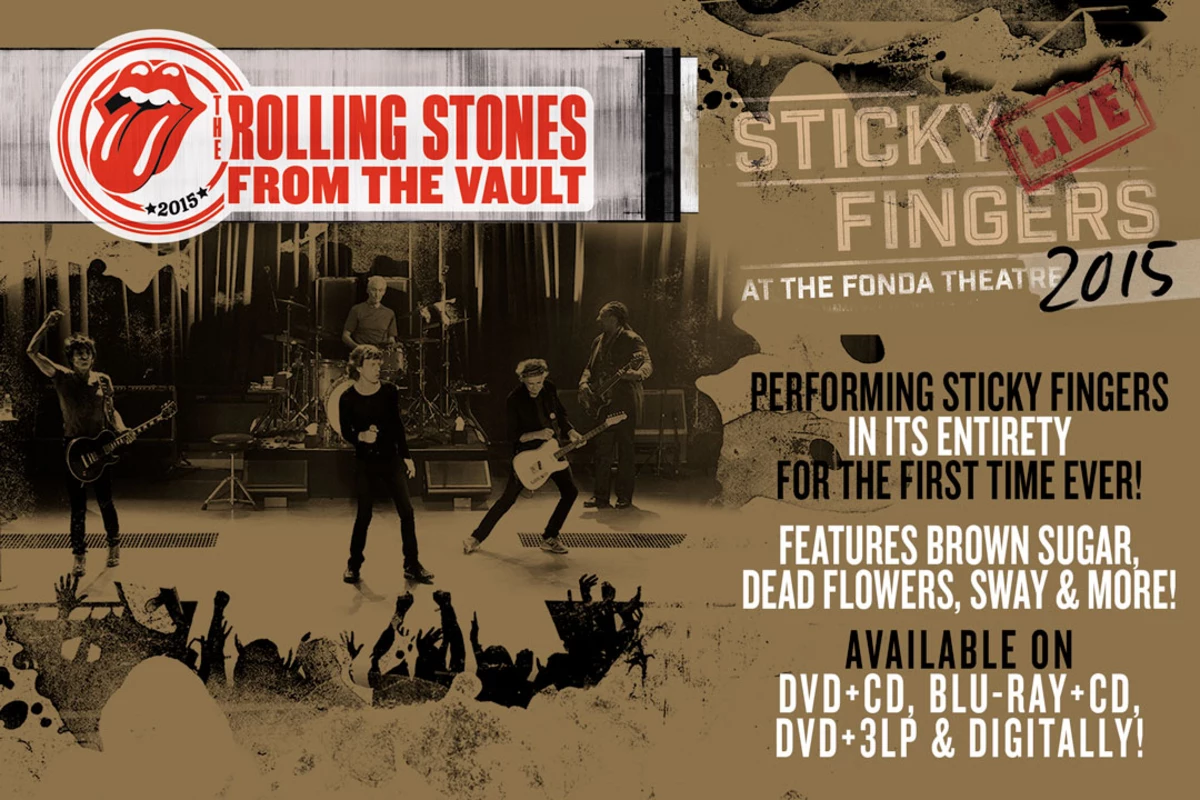 The Rolling Stones 'From The Vault – Sticky Fingers Live At The Fonda  Theatre 2015′ in stores now!