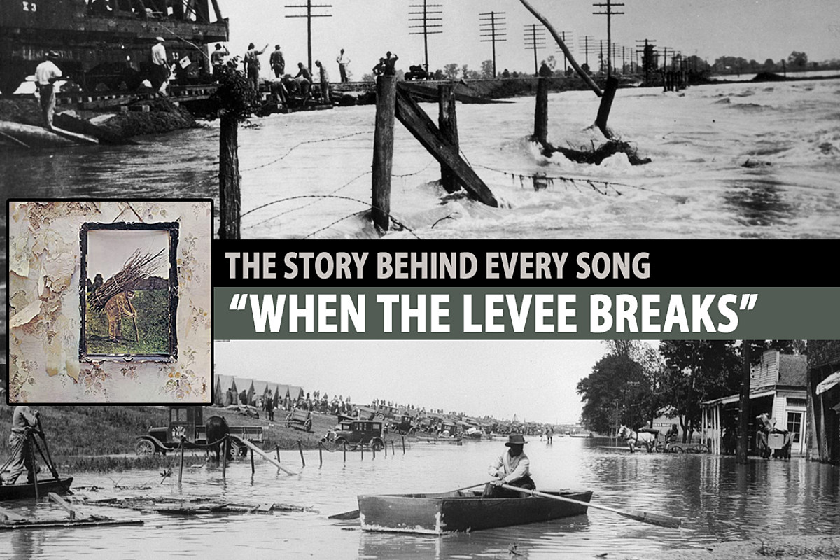 The Real Disaster Behind Led Zeppelin S When The Levee Breaks