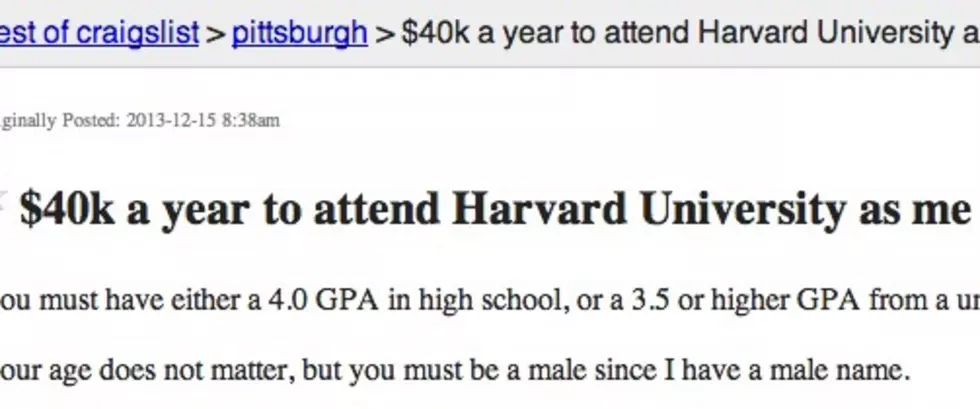 Guy Offers $40,000 A Year Via Craigslist To Attend Harvard As Him