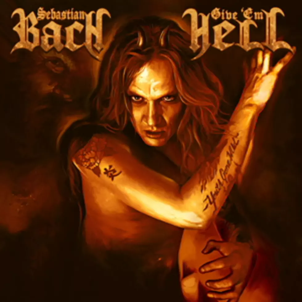 Sebastian Bach Unveils Release Date, Track List + Cover Art for &#8216;Give &#8216;Em Hell&#8217;