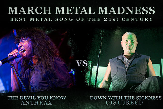 Anthrax, &#8216;The Devil You Know&#8217; vs. Disturbed, &#8216;Down With the Sickness&#8217; &#8211; March Metal Madness 2016, Round 2