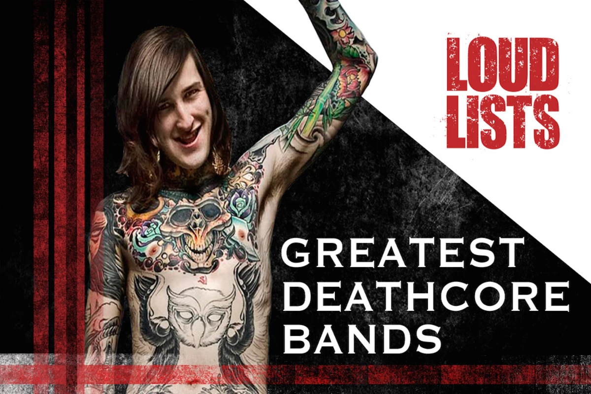 10 Greatest Deathcore Bands