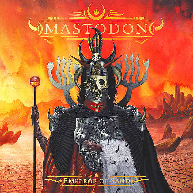 Mastodon&#8217;s New Album &#8216;Emperor of Sand&#8217; AVAILABLE NOW!